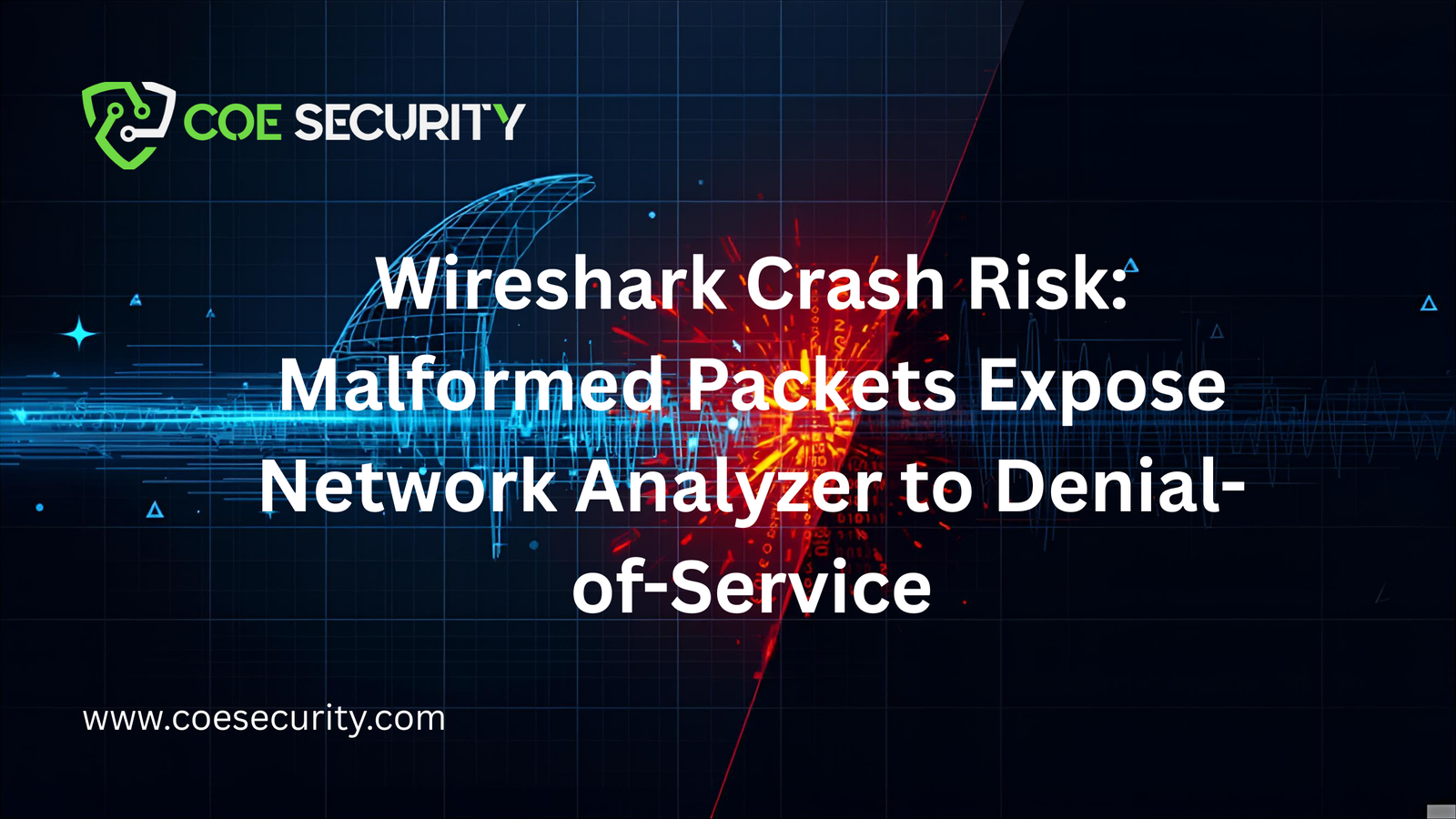 Wireshark Crash Risk Malformed Packets Expose Network Analyzer to Denial of Service