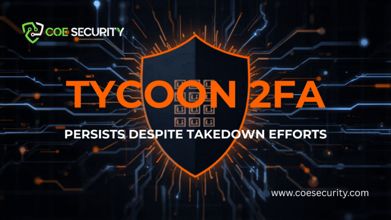 Tycoon 2FA Persists Despite Takedown Efforts: The Evolving Challenge of Phishing as a Service