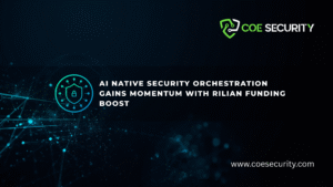 AI Native Security Orchestration Gains Momentum with Rilian Funding Boost