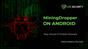 MiningDropper on Android: A Growing Threat Delivering Infostealers and Banking Malware