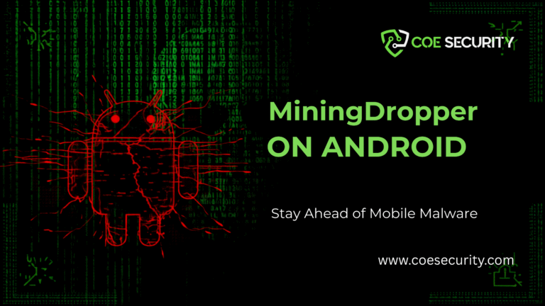 MiningDropper on Android: A Growing Threat Delivering Infostealers and Banking Malware