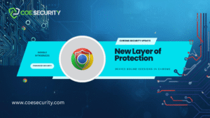 A New Layer of Protection: Google Introduces Device Bound Sessions in Chrome