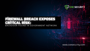 Firewall Breach Exposes Critical Risk: Backdoor Found in Government Network