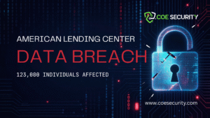 American Lending Center Data Breach Impacts 123,000 Individuals: What Financial Institutions Must Learn