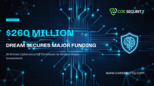 Dream Secures $260 Million Funding as AI Driven Cybersecurity Continues to Attract Major Investment