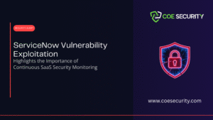 ServiceNow Vulnerability Exploitation Highlights the Importance of Continuous SaaS Security Monitoring