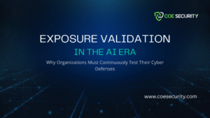 Modern Exposure Validation in the AI Era: Why Organizations Must Continuously Test Their Cyber Defenses