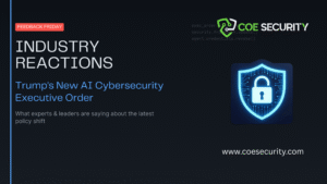 Industry Reactions to New Trump AI Cybersecurity Executive Order: Feedback Friday