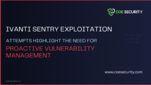 Ivanti Sentry Exploitation Attempts Highlight the Need for Proactive Vulnerability Management