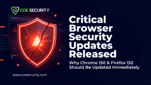 Critical Browser Security Updates Released: Why Chrome 150 and Firefox 152 Should Be Updated Immediately