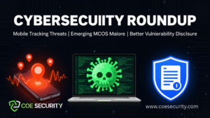 Cybersecurity Roundup: Mobile Tracking Threats, Emerging macOS Malware, and the Push for Better Vulnerability Disclosure