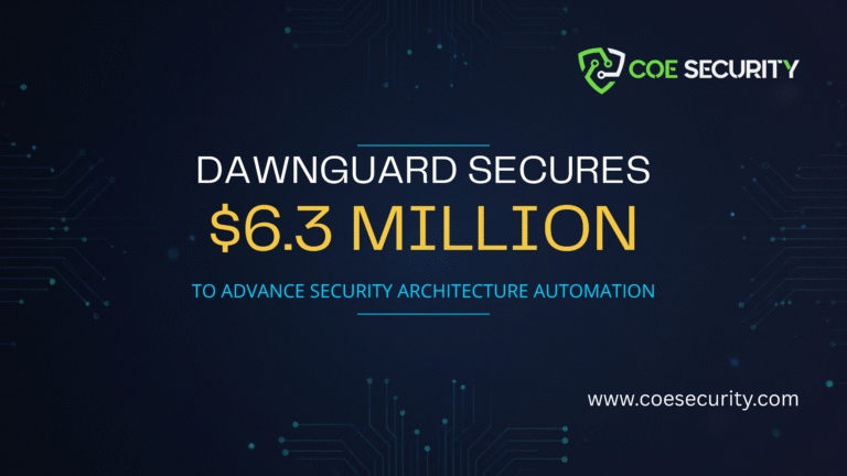 Dawnguard Secures $6.3 Million to Advance Security Architecture Automation