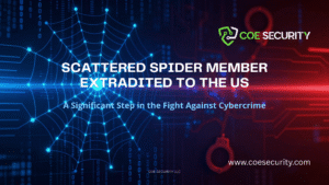 Alleged Scattered Spider Member Extradited to the US: A Significant Step in the Fight Against Cybercrime