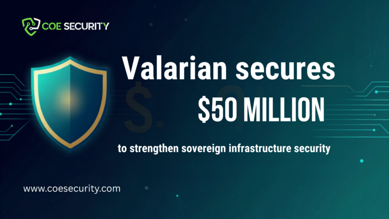 Valarian Secures $50 Million to Strengthen Sovereign Infrastructure Security