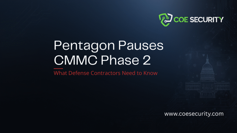 Pentagon Pauses CMMC Phase 2: What Defense Contractors Need to Know