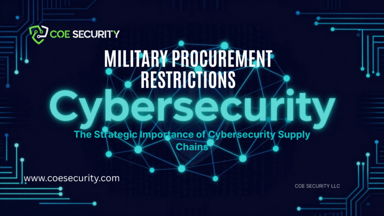 Rising Military Procurement Restrictions Highlight the Strategic Importance of Cybersecurity Supply Chains