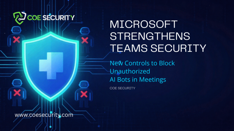 Microsoft Strengthens Teams Security With New Controls to Block Unauthorized AI Bots in Meetings