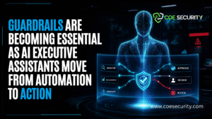 Guardrails Are Becoming Essential as AI Executive Assistants Move From Automation to Action