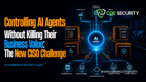 Controlling AI Agents Without Killing Their Business Value: The New CISO Challenge